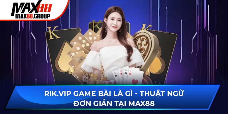 Rik.vip Game Bài - Sân chơi giải trí đỉnh cao cho mọi nhà 1 Rik.vip Game Bài